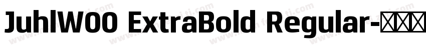 JuhlW00 ExtraBold Regular字体转换
